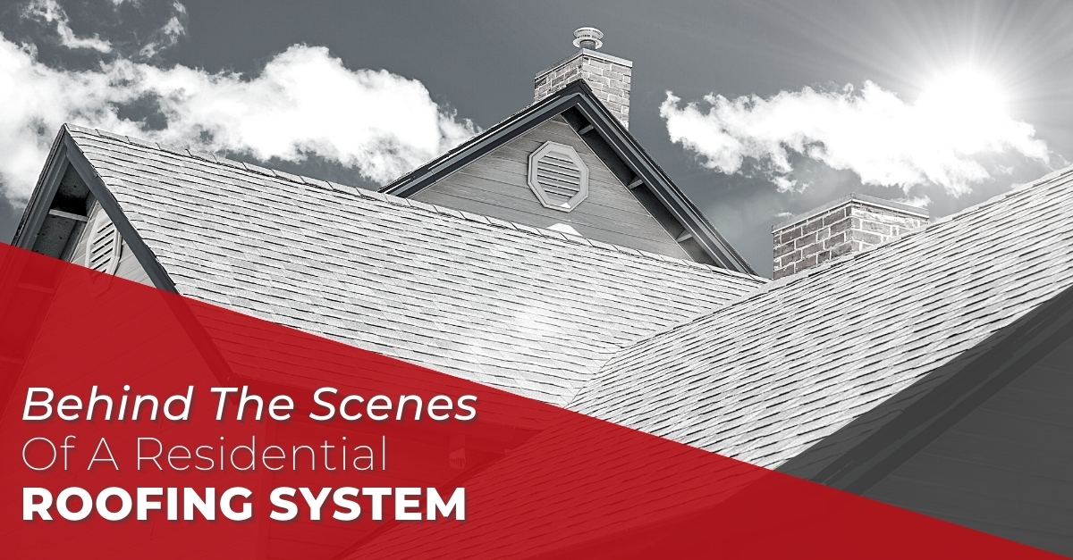 Behind The Scenes Of A Residential Roofing System