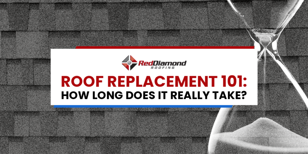 Roof Replacement 101: How Long Does it Really Take?
