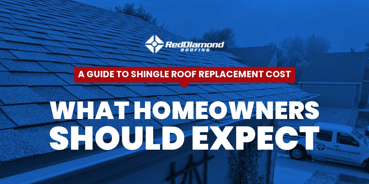 Residential roof with Red Diamond Roofing logo and text: 'A GUIDE TO SHINGLE ROOF REPLACEMENT COST - WHAT HOMEOWNERS SHOULD EXPECT
